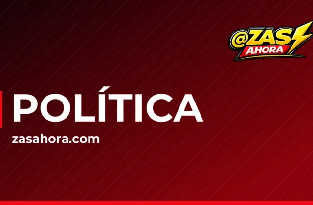 ZAS AHORA · POLÍTICA